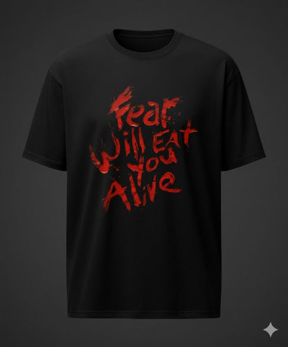 Fear Will Eat You Alive Oversized Graphic Tee